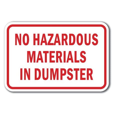 Signmission 18 in Height, 0.12 in Width, Aluminum, A-1218 Dumpster - NoHazMater, A-1218 Dumpster - NoHazMater A-1218 Dumpster - NoHazMater